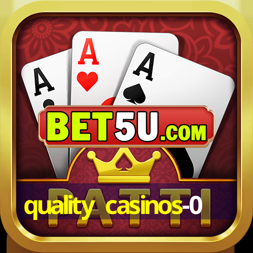 quality casinos